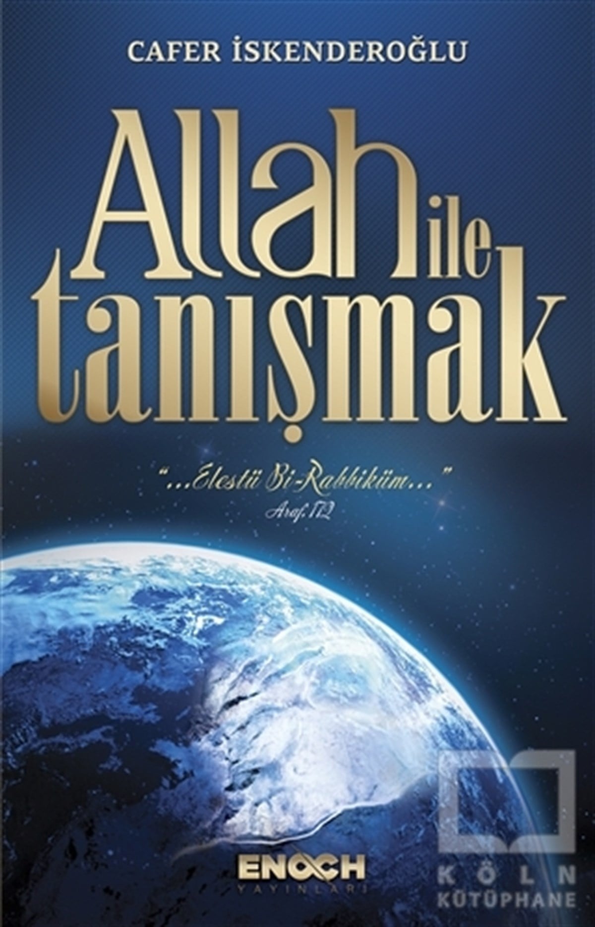 Cafer İskenderoğluMüslümanlıkAllah ile Tanışmak