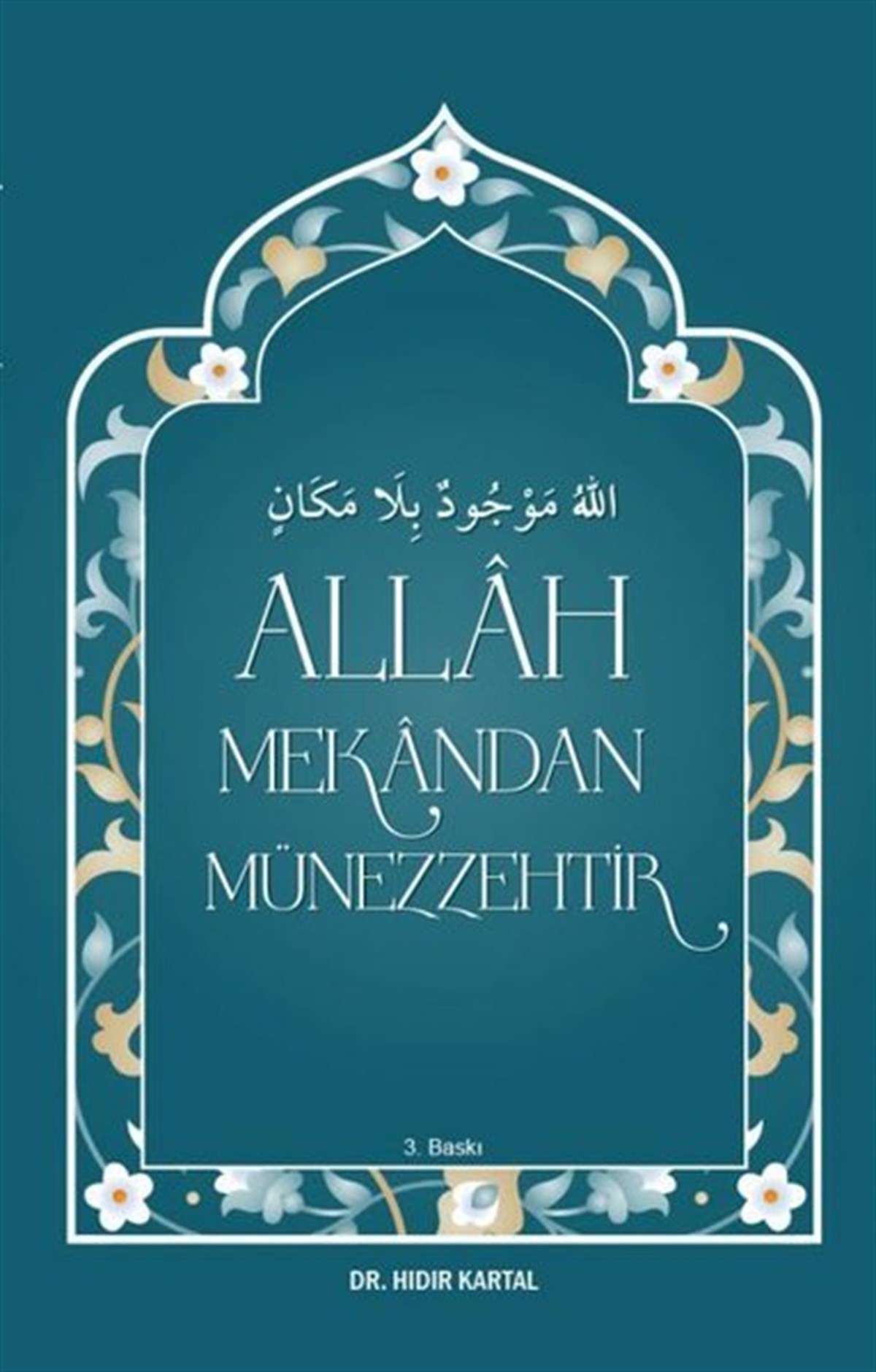 Hıdır Kartalİslami KitaplarAllah Mekandan Münezzehtir