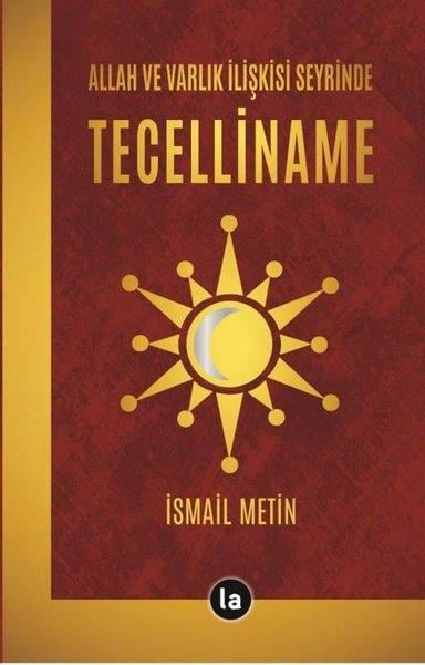 İsmail MetinTasavvuf KitaplarıAllah ve Varlık İlişkisi Seyrinde Tecelliname