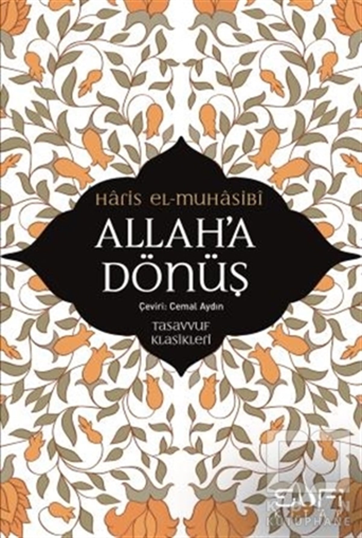 Haris el-MuhasibiTasavvuf - Mezhepler - TarikatlarAllah'a Dönüş