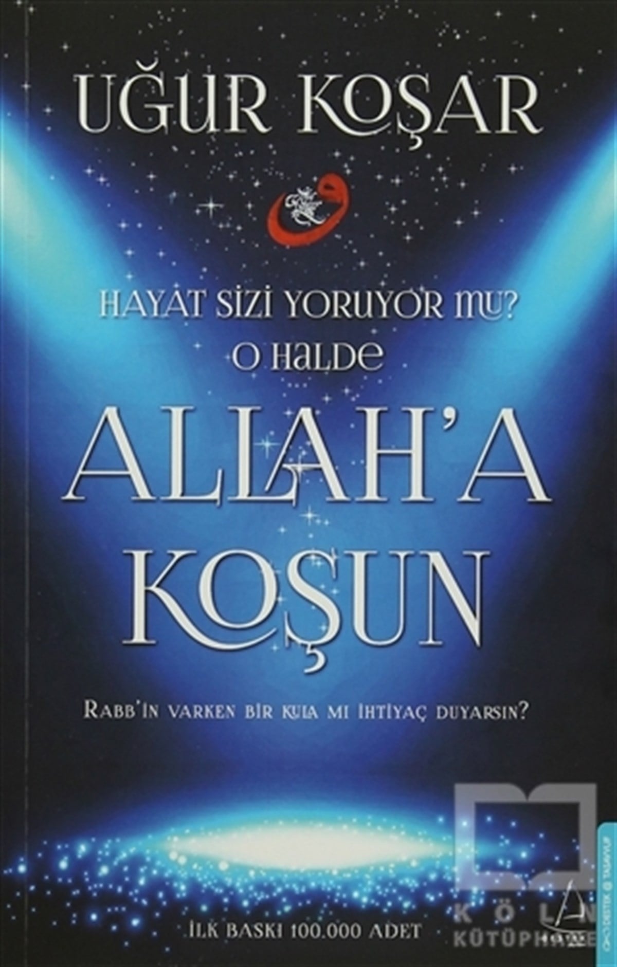 Uğur KoşarTasavvuf - Mezhepler - TarikatlarAllah'a Koşun