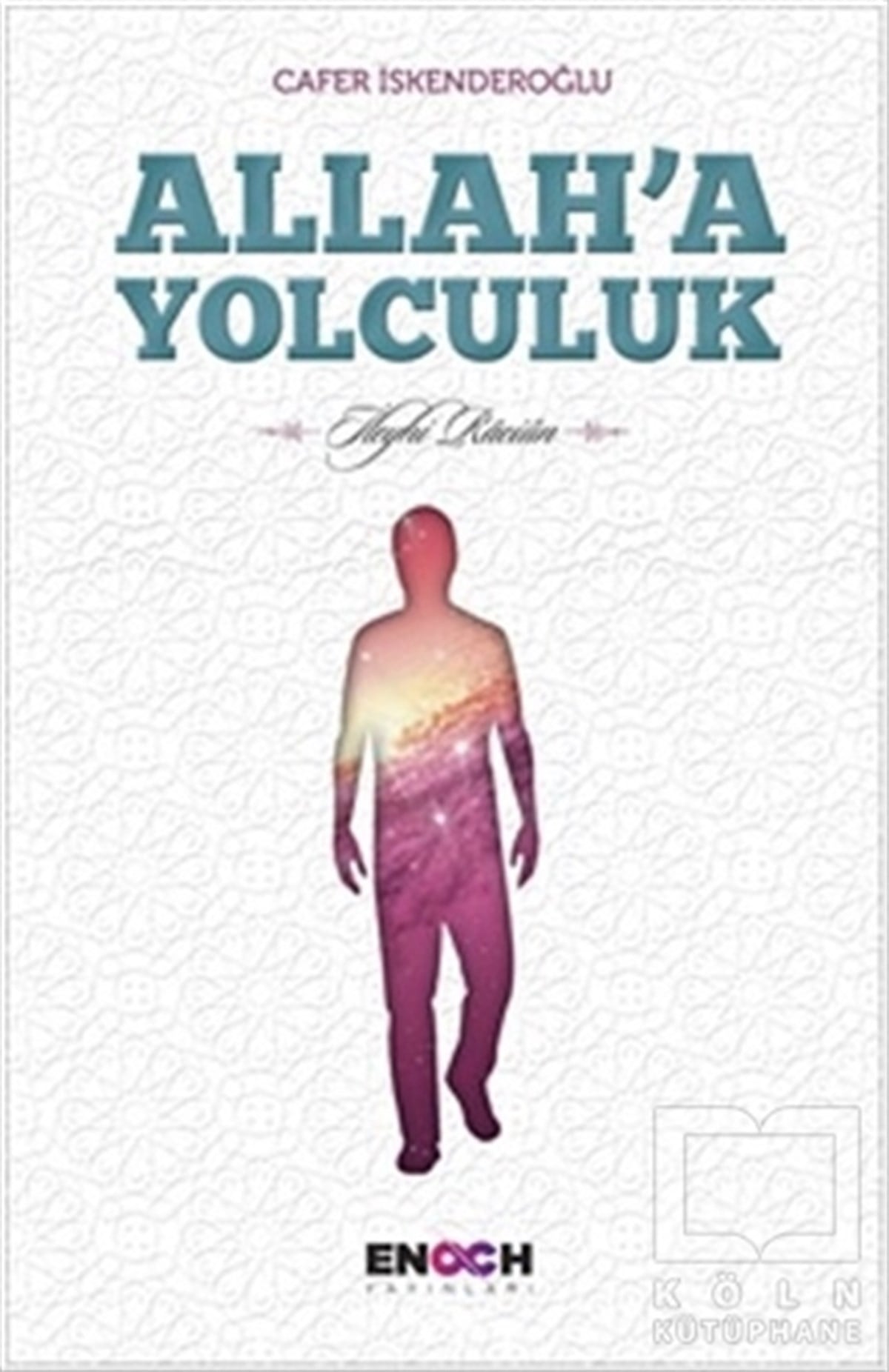 Cafer İskenderoğluDiğerAllah'a Yolculuk