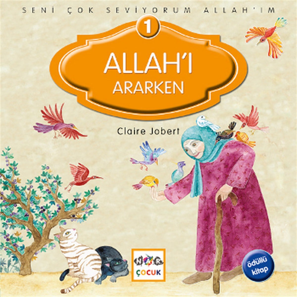 Calire JobertIslami Çocuk KitaplariAllah'ı Ararken