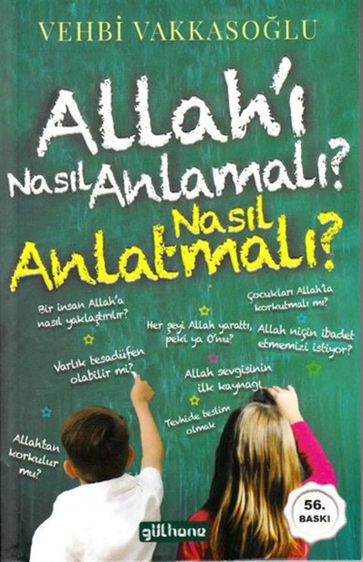 Vehbi Vakkasoğluİslami KitaplarAllah'ı Nasıl Anlamalı? Nasıl Anlatmalı?