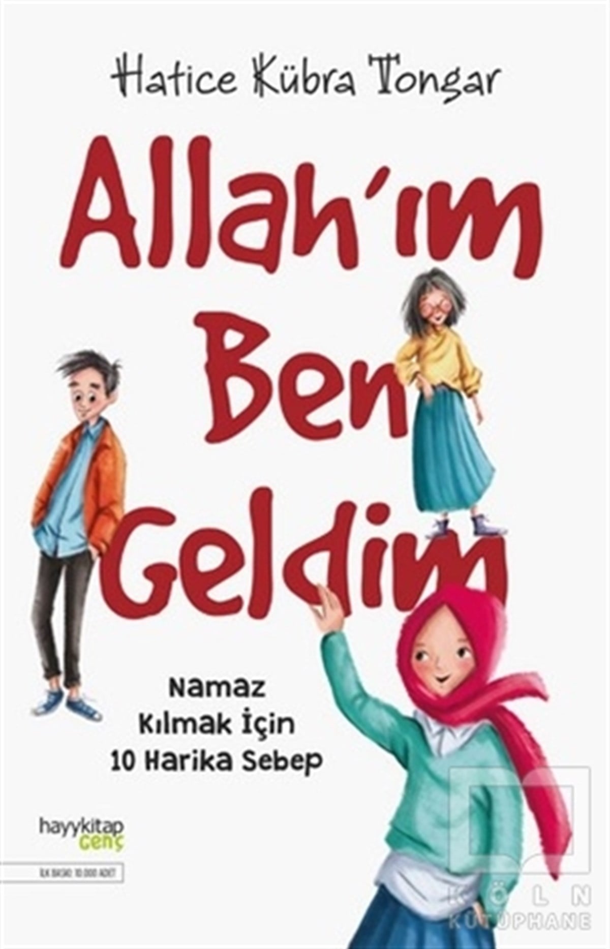 Hatice Kübra TongarDini Çocuk KitaplarıAllah’ım Ben Geldim