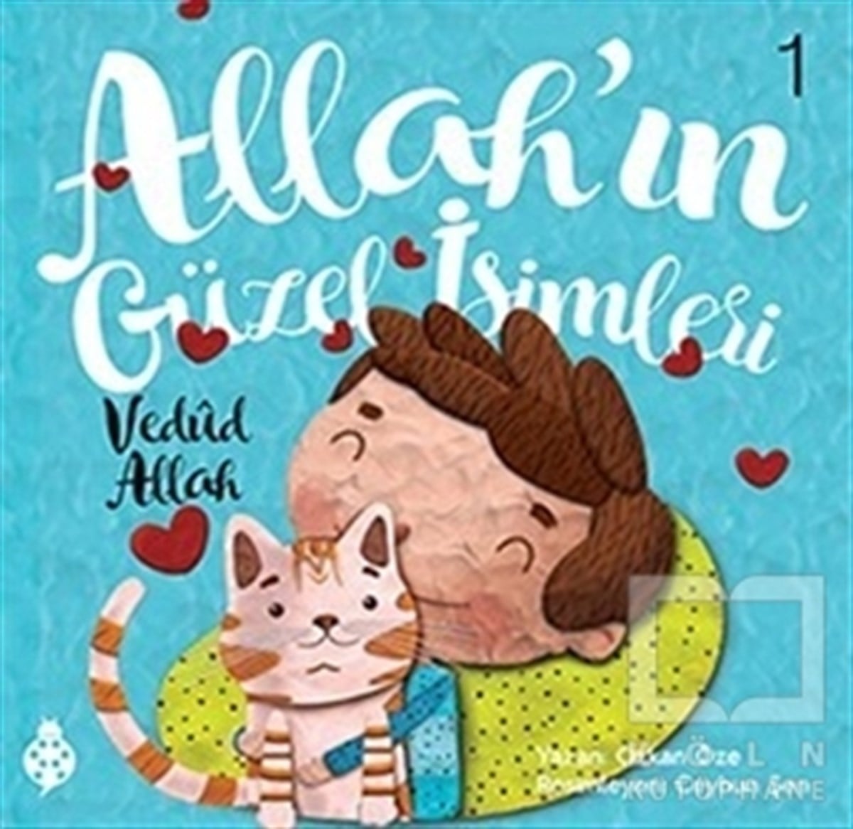 Özkan ÖzeHikayelerAllah'ın Güzel İsimleri 1 - Vedud