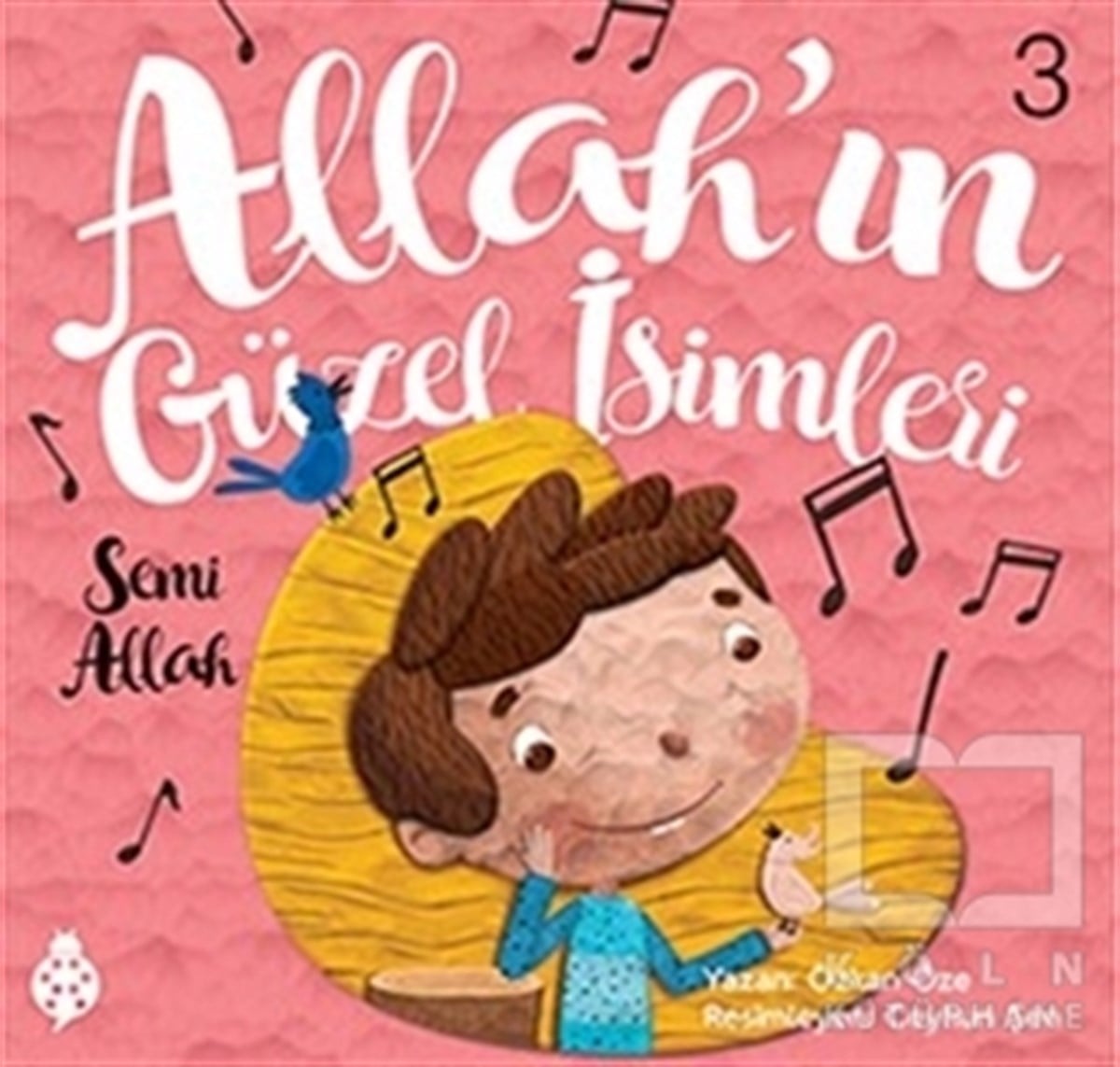 Özkan ÖzeHikayelerAllah'ın Güzel İsimleri 3 - Semi