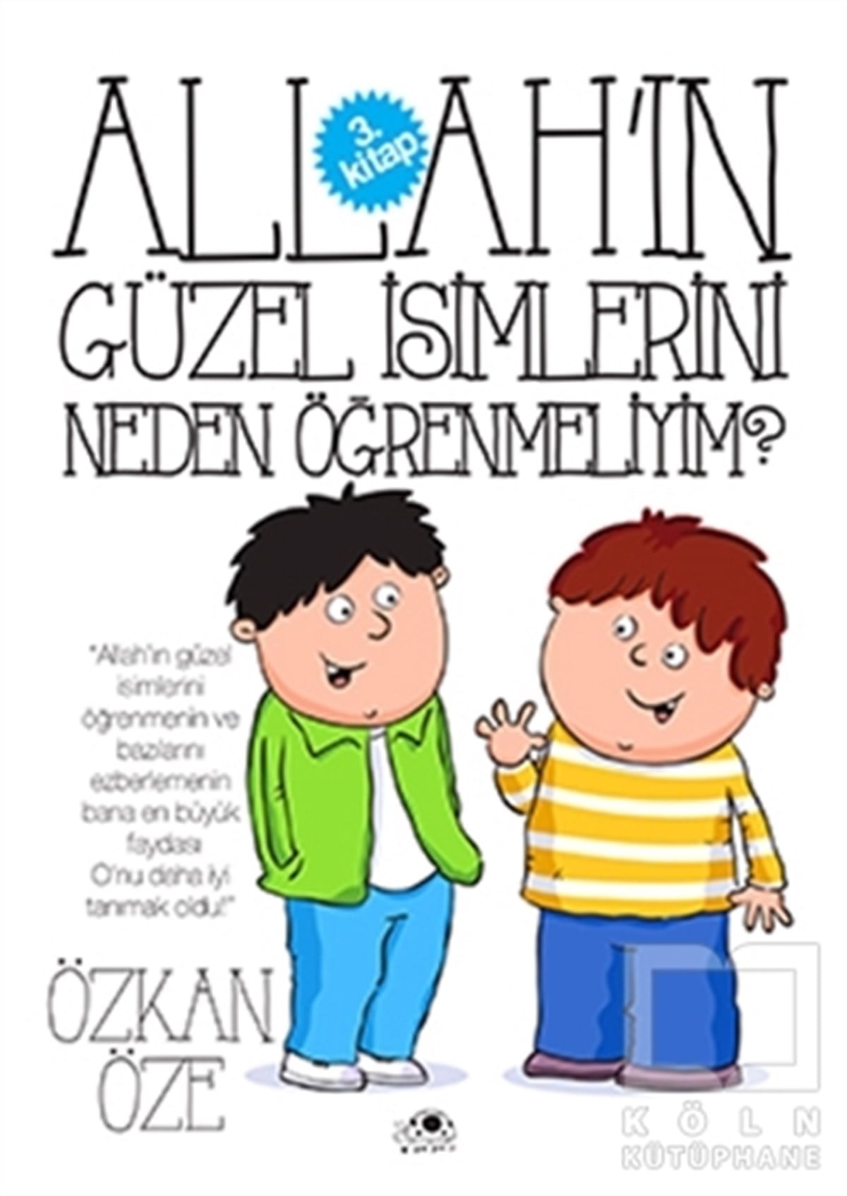 Özkan ÖzeDin EğitimiAllah'ın Güzel İsimlerini Neden Öğrenmeliyim?