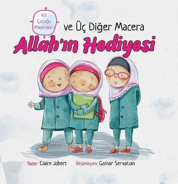 Claire JobertEgitim Etkinlik KitaplariAllah'ın Hediyesi ve Üç Diğer Macera