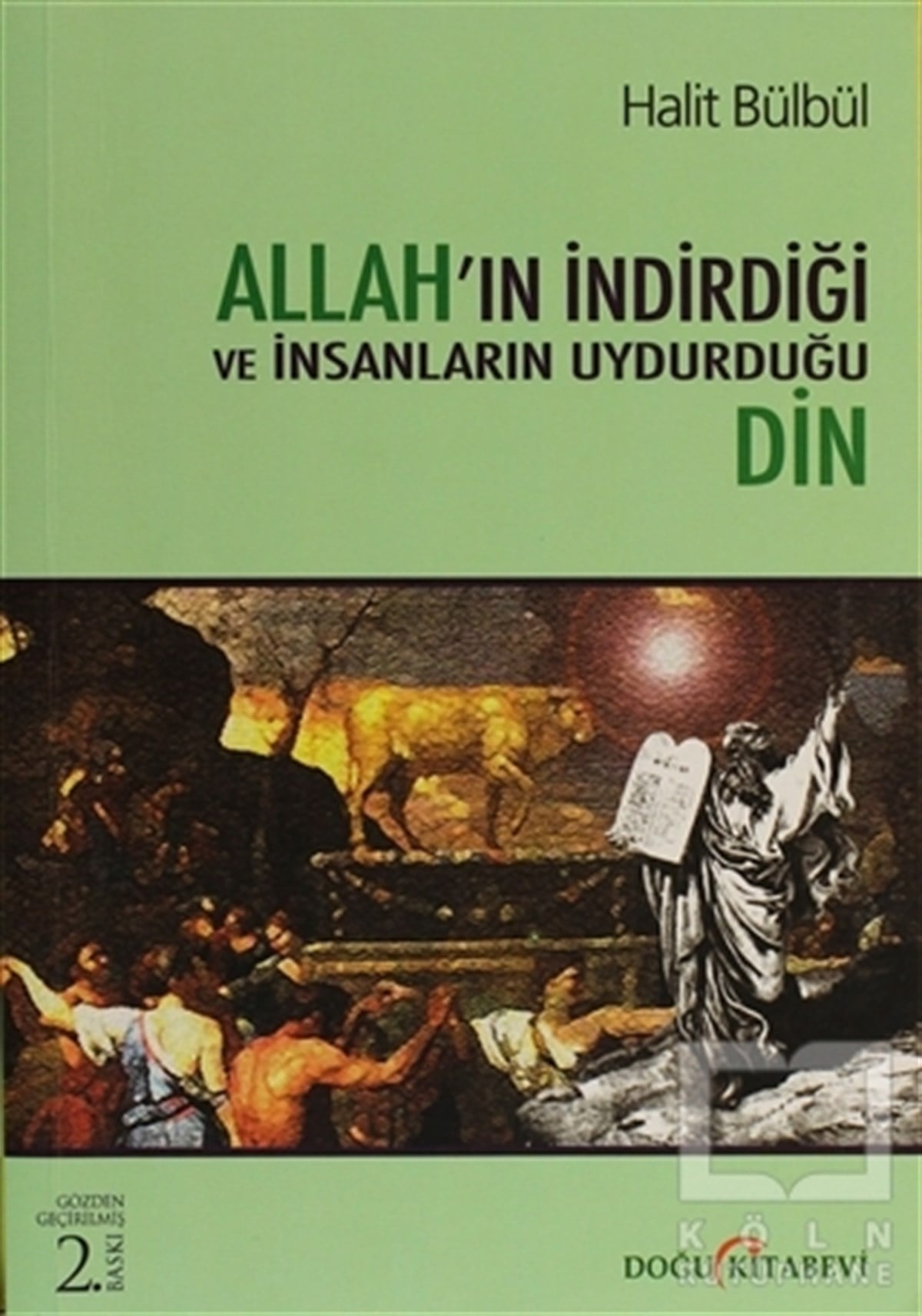 Halit BülbülAraştırma-İncelemeAllah’ın İndirdiği ve İnsanların Uydurduğu Din