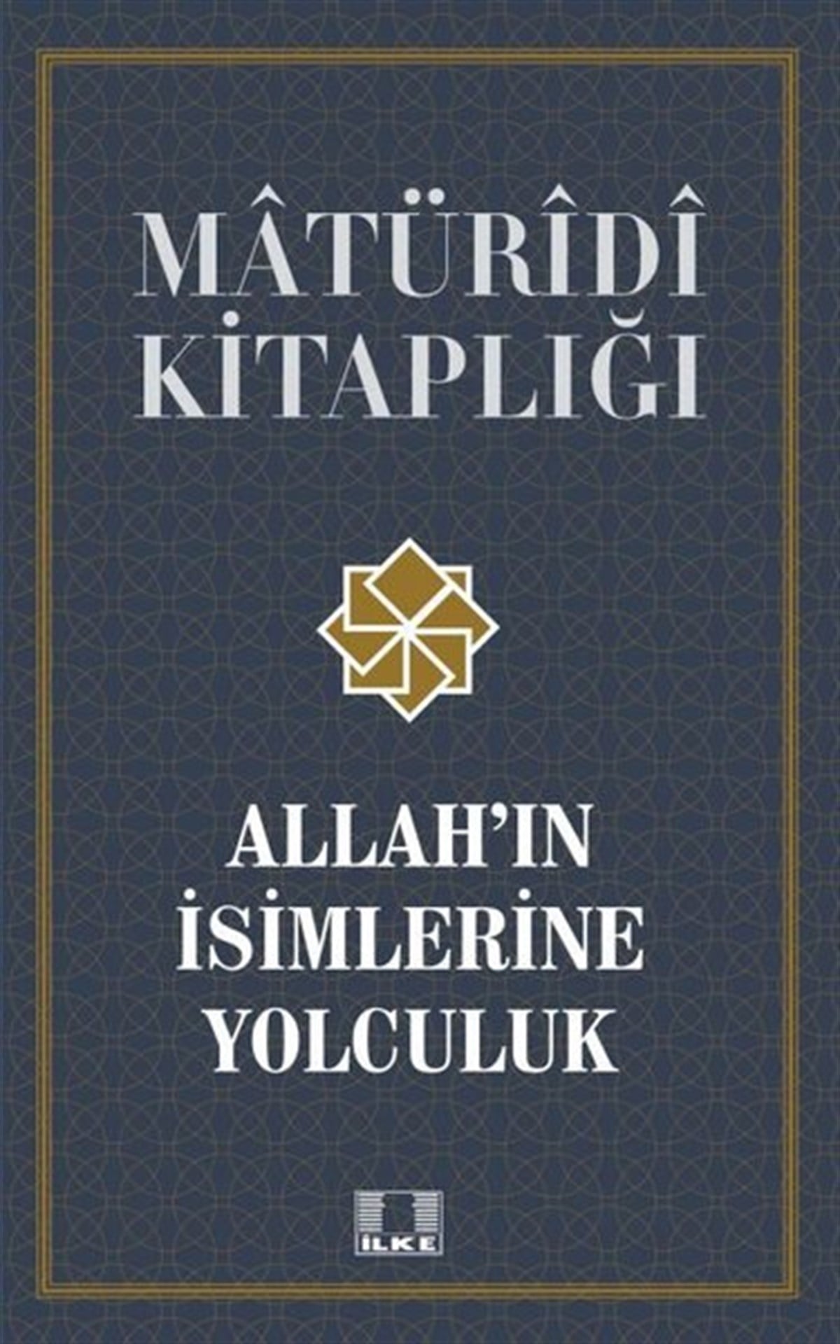 Harun Işıkİslami KitaplarAllah'ın İsimlerine Yolculuk - Matüridi Kitaplığı