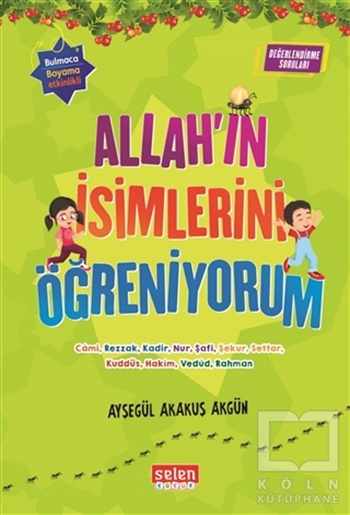 Ayşegül Akakuş AkgünHikayelerAllah'ın İsimlerini Öğreniyorum (6 Kitap Takım)