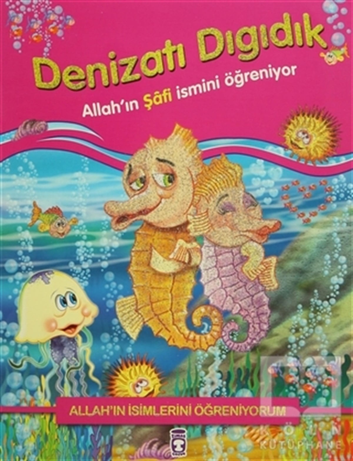 Nur KutluDin EğitimiAllah'ın İsimlerini Öğreniyorum: Denizatı Dıgıdık