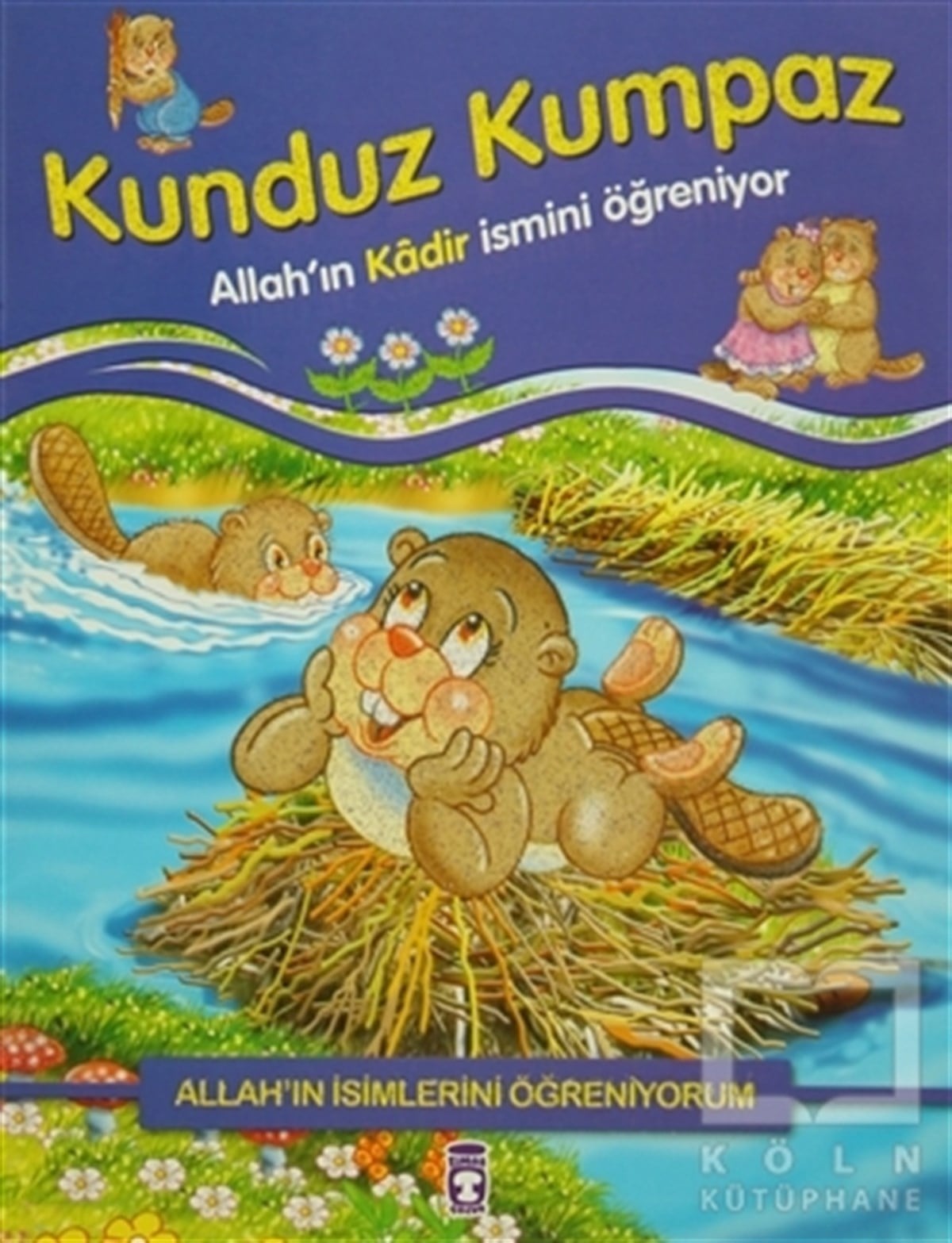 Nur KutluDin EğitimiAllah'ın İsimlerini Öğreniyorum: Kunduz Kumpaz