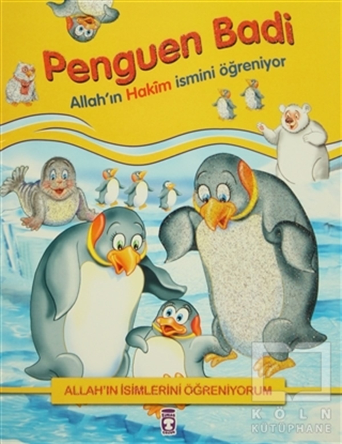 Nur KutluDin EğitimiAllah'ın İsimlerini Öğreniyorum: Penguen Badi