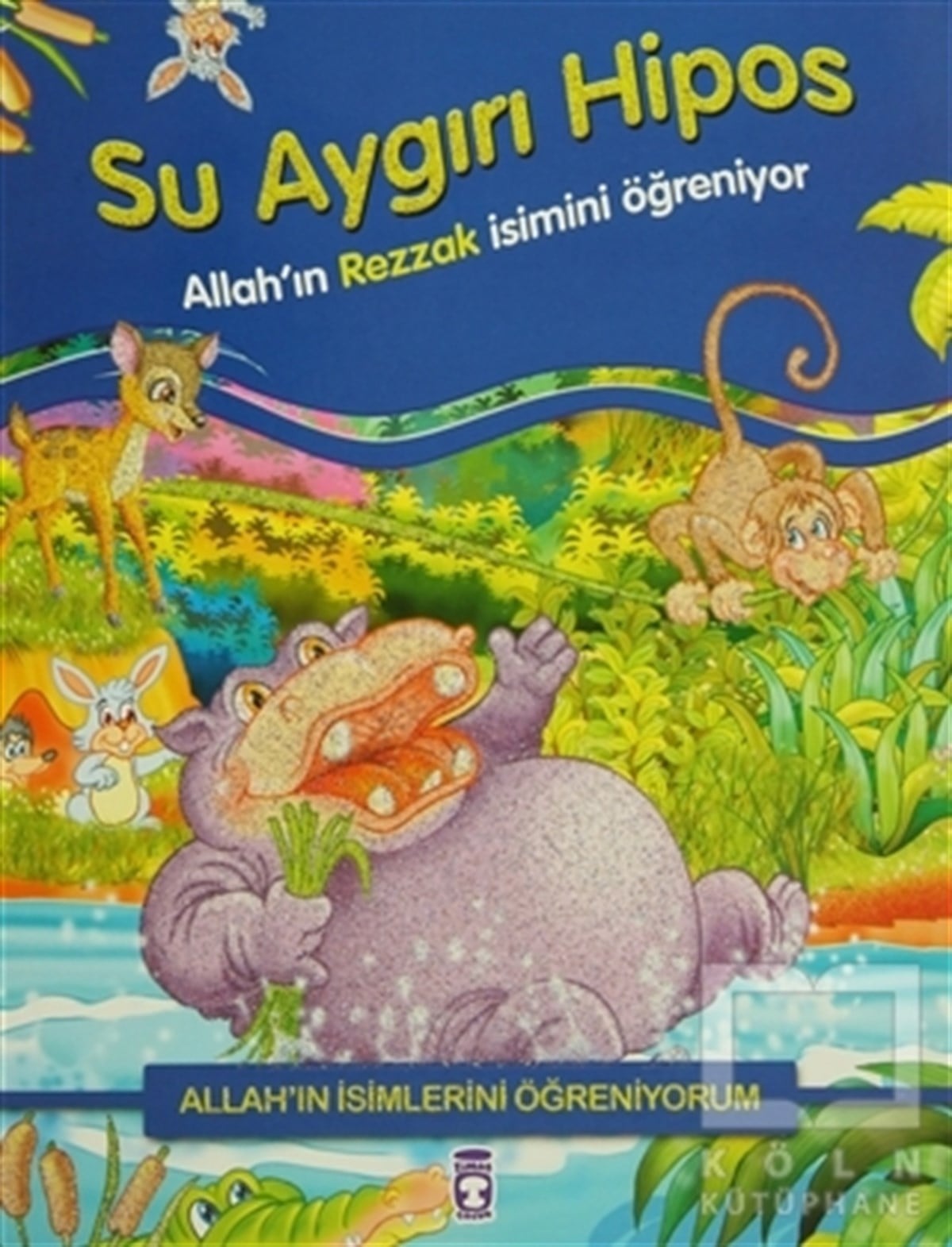 Nur KutluDin EğitimiAllah'ın İsimlerini Öğreniyorum: Su Aygırı Hipos