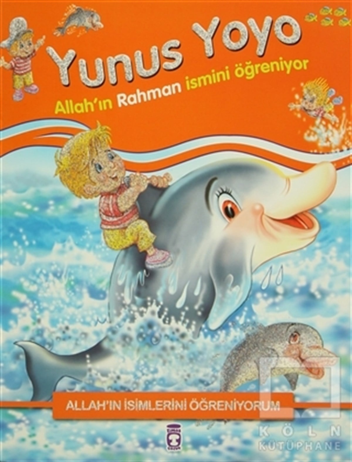 Nur KutluDin EğitimiAllah'ın İsimlerini Öğreniyorum: Yunus Yoyo