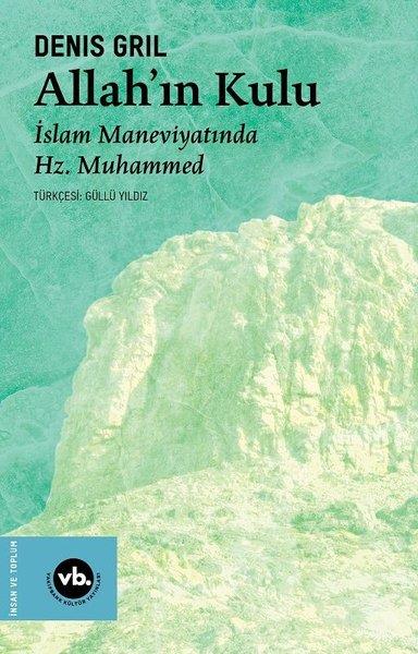 Denis Grilİslami KitaplarAllah'ın Kulu - İslam Maneviyatında Hz.Muhammed