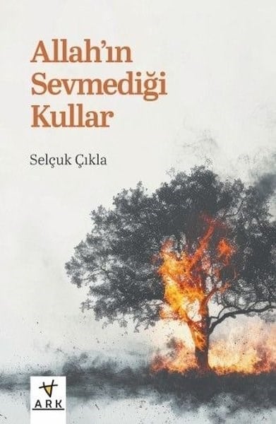 Selçuk ÇıklaDinAllah'ın Sevmediği Kullar