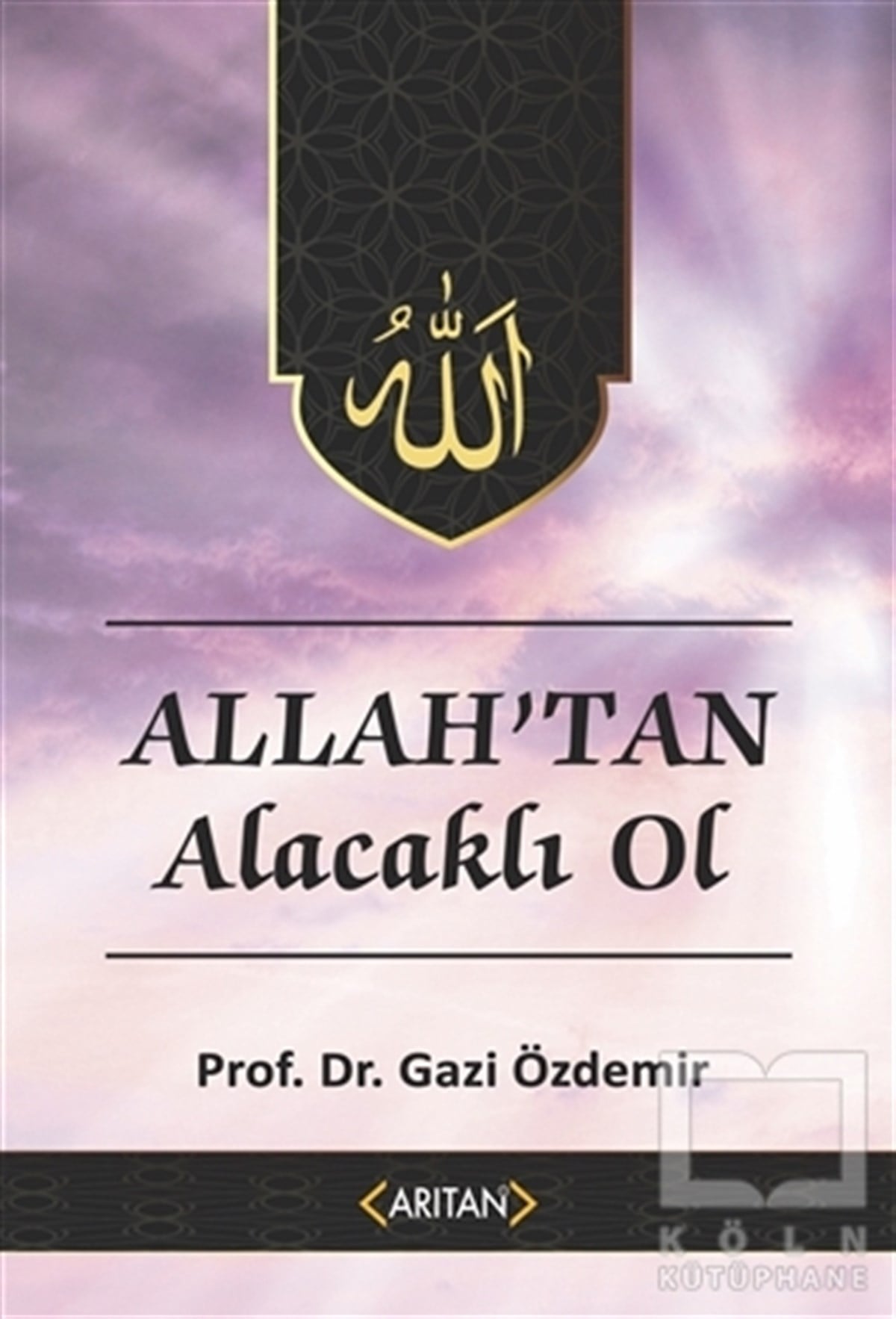 Gazi ÖzdemirKuran-ı Kerim ve Kuran-ı Kerim Üzerine KitaplarAllah'tan Alacaklı Ol - Kur’an’a Göre Sohbetler 2
