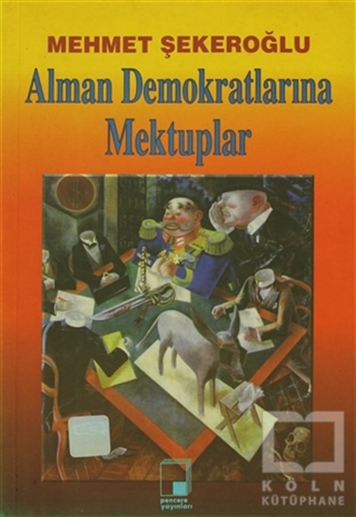 Mehmet ŞekeroğluDiğerAlman Demokratlarına Mektuplar