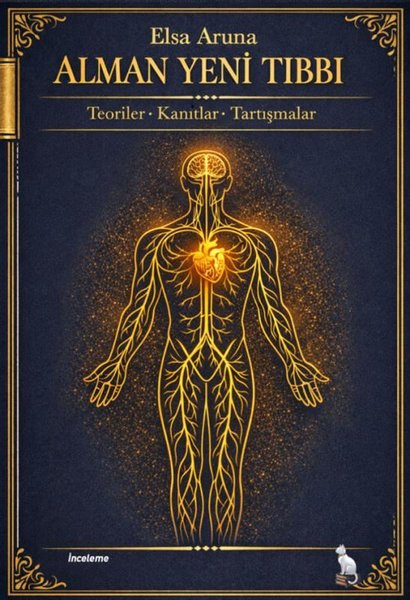 Elsa ArunaGenel Sağlık KitaplarıAlman Yeni Tıbbı: Teoriler Kanıtlar Tartışmalar