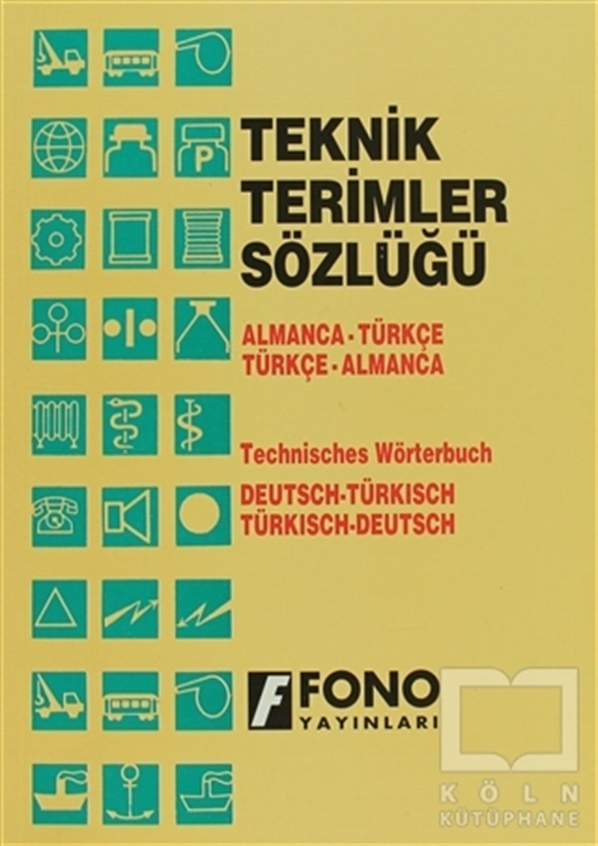 Zafer UlusoyMühendislikAlmanca / Türkçe - Türkçe / Almanca Teknik Terimler Sözlüğü