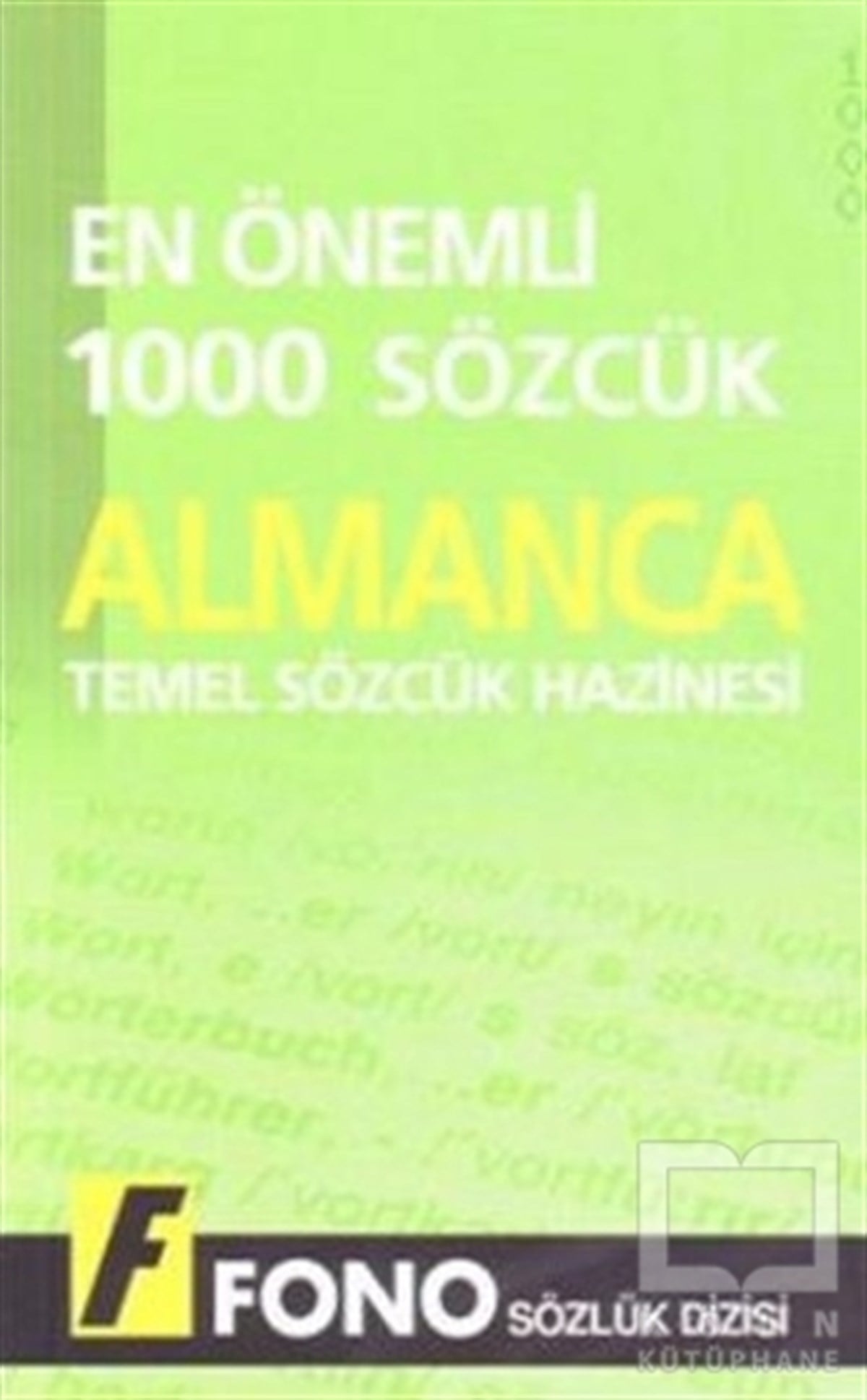 KolektifDil Öğrenimi KitaplarıAlmanca Temel Sözcük Hazinesi En Önemli 1000 Sözcük