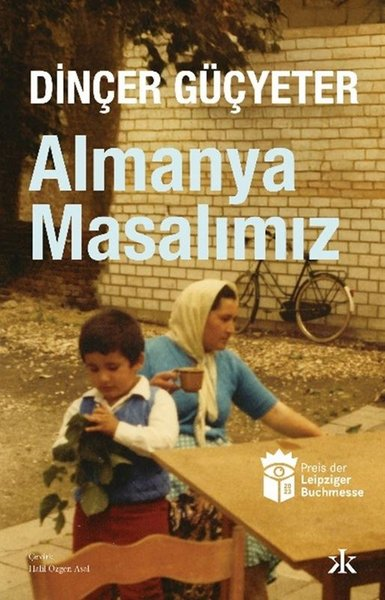 Dinçer GüçyeterDünya RomanAlmanya Masalımız