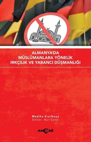 Mediha KızılkayaDünya Siyaseti ve PolitikasıAlmanya'da Müslümanlara Yönelik Irkçılık ve Yabancı Düşmanlığı