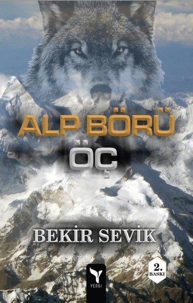 Bekir SevikTürk RomaniAlp Börü 1 - Öç