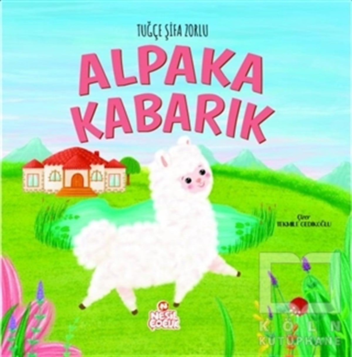 Tuğçe Şifa ZorluÇocuk Hikaye KitaplarıAlpaka Kabarık