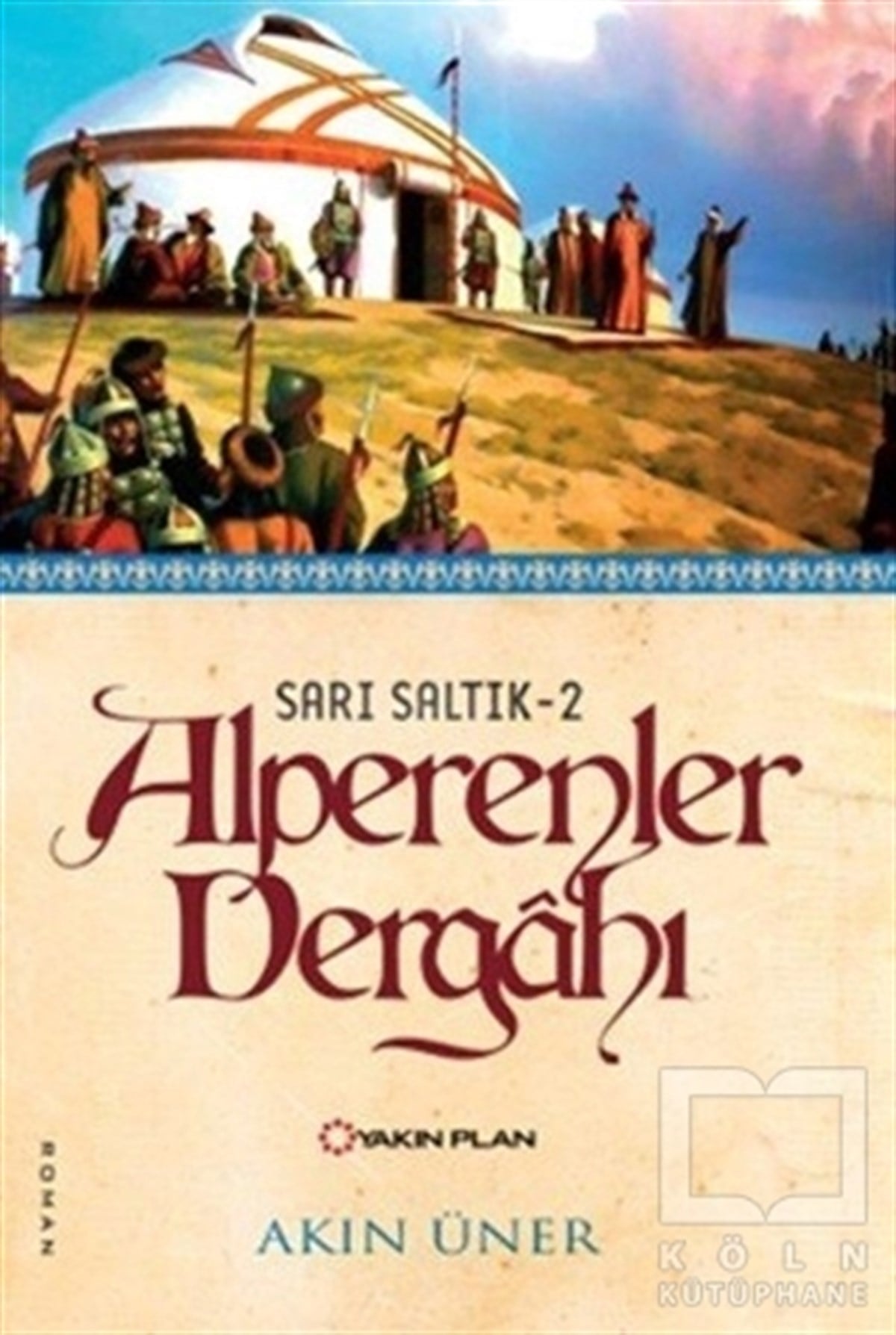 Akın ÜnerRomanAlperenler Dergahı