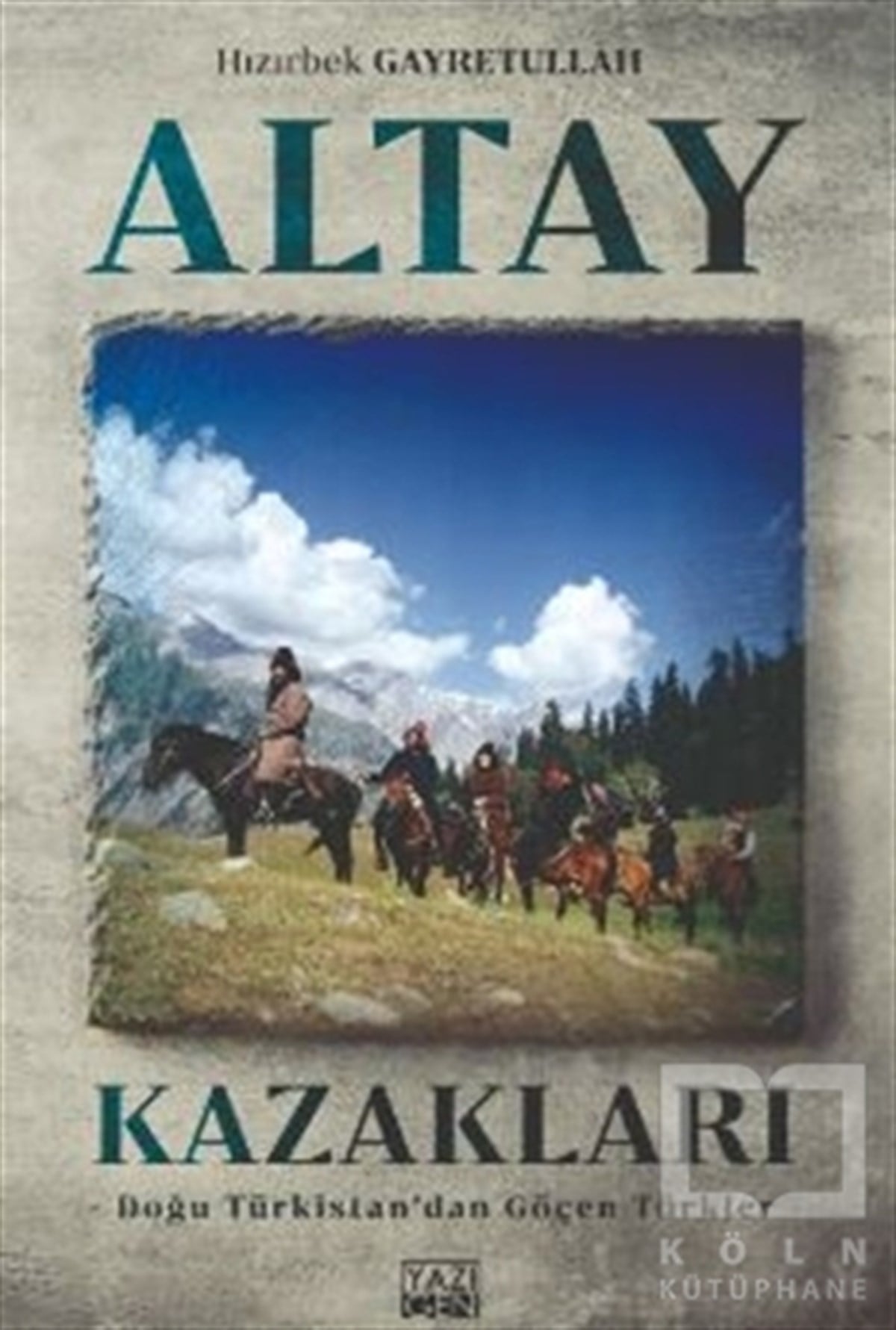 Hızırbek GayretullahYakın Tarih KitaplarıAltay Kazakları