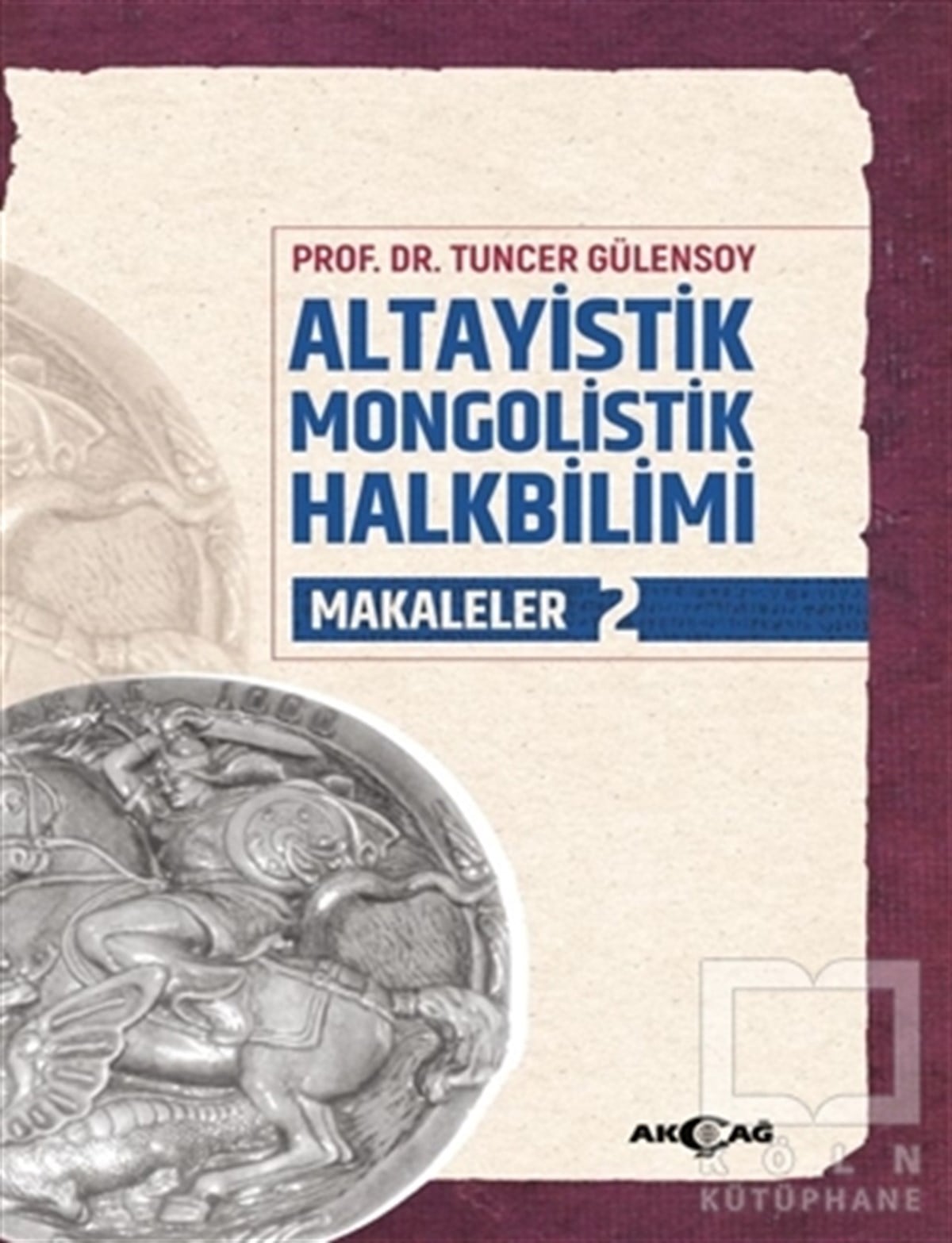Tuncer GülensoyAraştırma-İnceleme-ReferansAltayistik Mongolistik Halkbilimi Makaleler 2