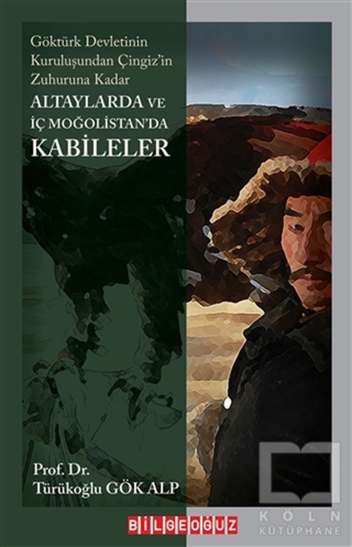 Türükoğlu Gök AlpAraştırma - İncelemeAltaylarda ve İç Moğolistan’da Kabileler
