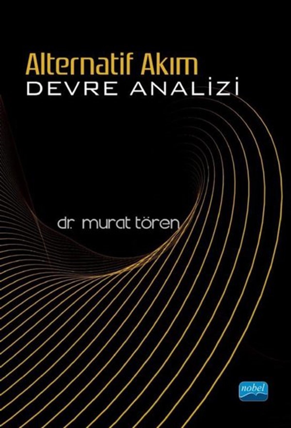 Murat TörenEğitimAlternatif Akım Devre Analizi