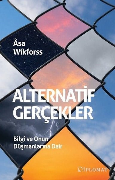 Köln KütüphaneFelsefe BilimiAlternatif Gerçekler - Bilgi ve Onun Düşmanlarına Dair