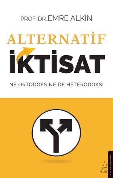 Emre AlkinEkonomi KitaplarıAlternatif İktisat - Ne Ortodoks Ne de Heterodoks!