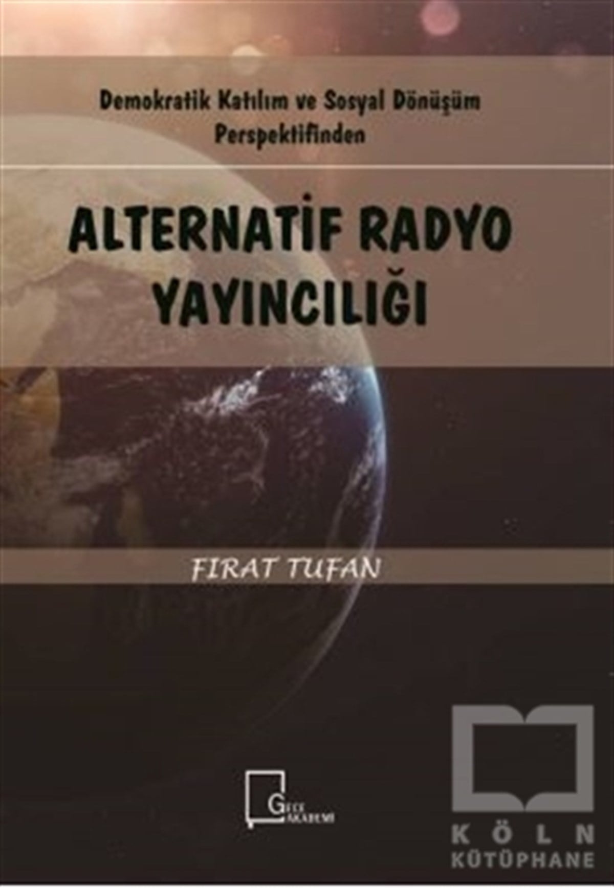 Fırat Tufanİletişim - MedyaAlternatif Radyo Yayıncılığı