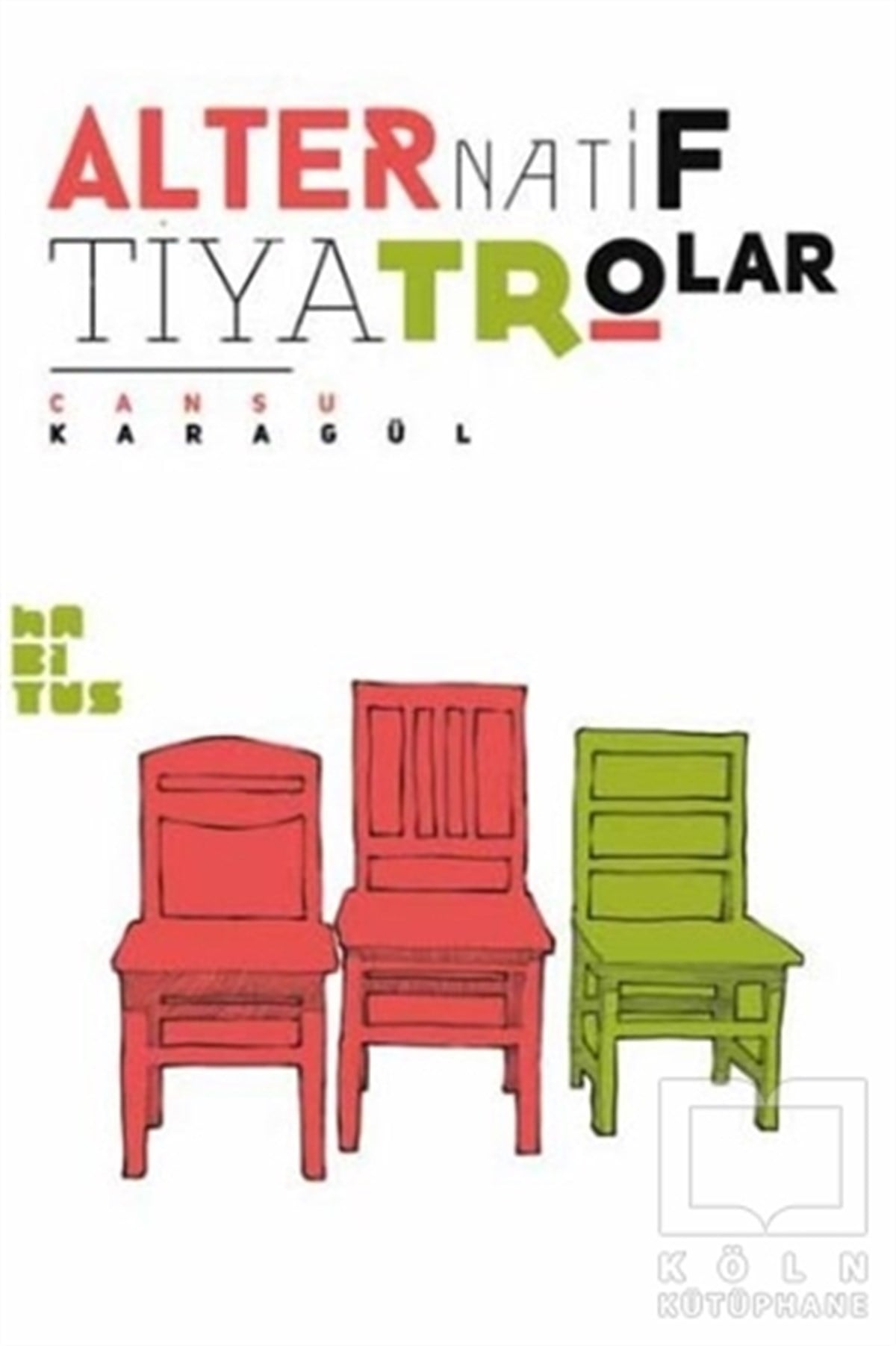 Cansu KaragülSenaryoAlternatif Tiyatrolar