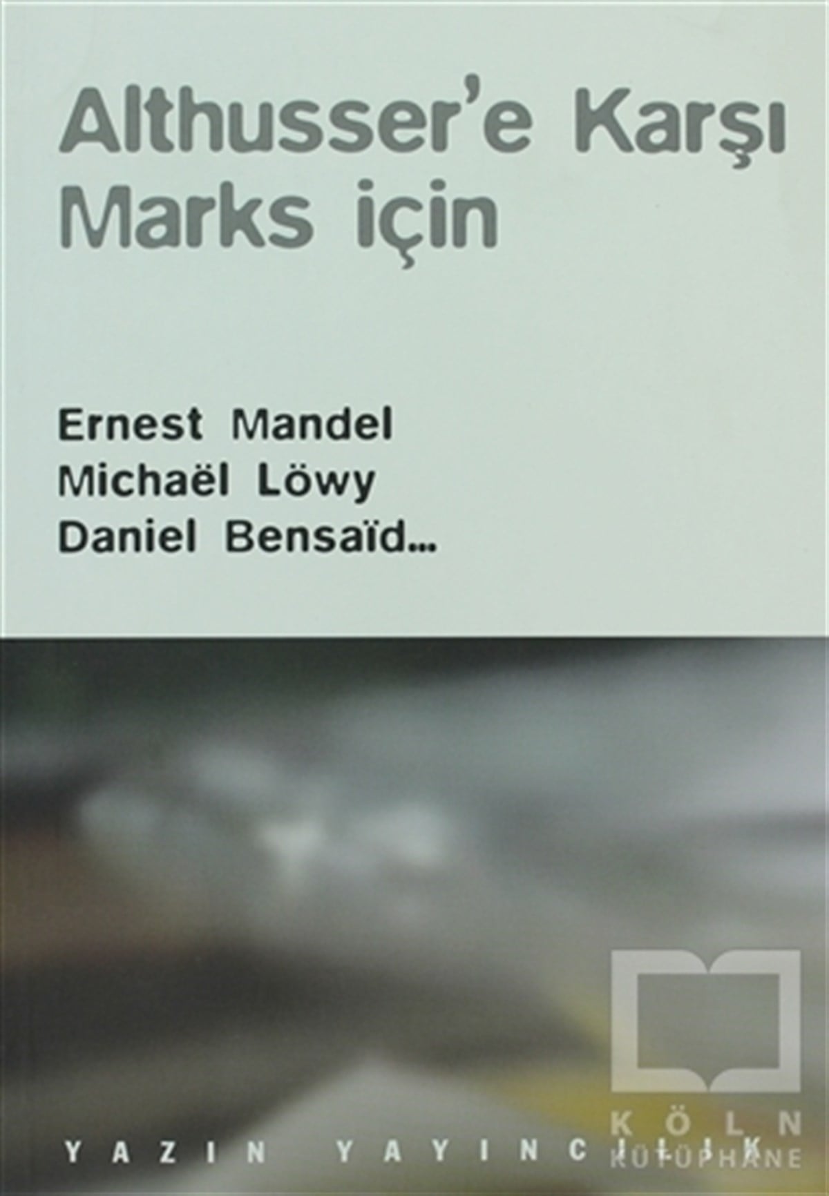 Ernest MandelSiyaset FelsefesiAlthusser’e Karşı Marks İçin