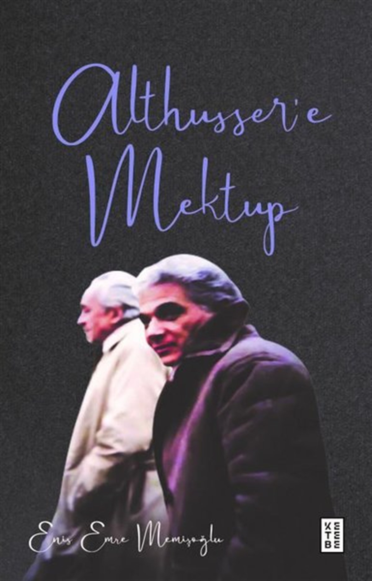 Enis Emre MemişoğluFelsefe BilimiAlthusser'e Mektup