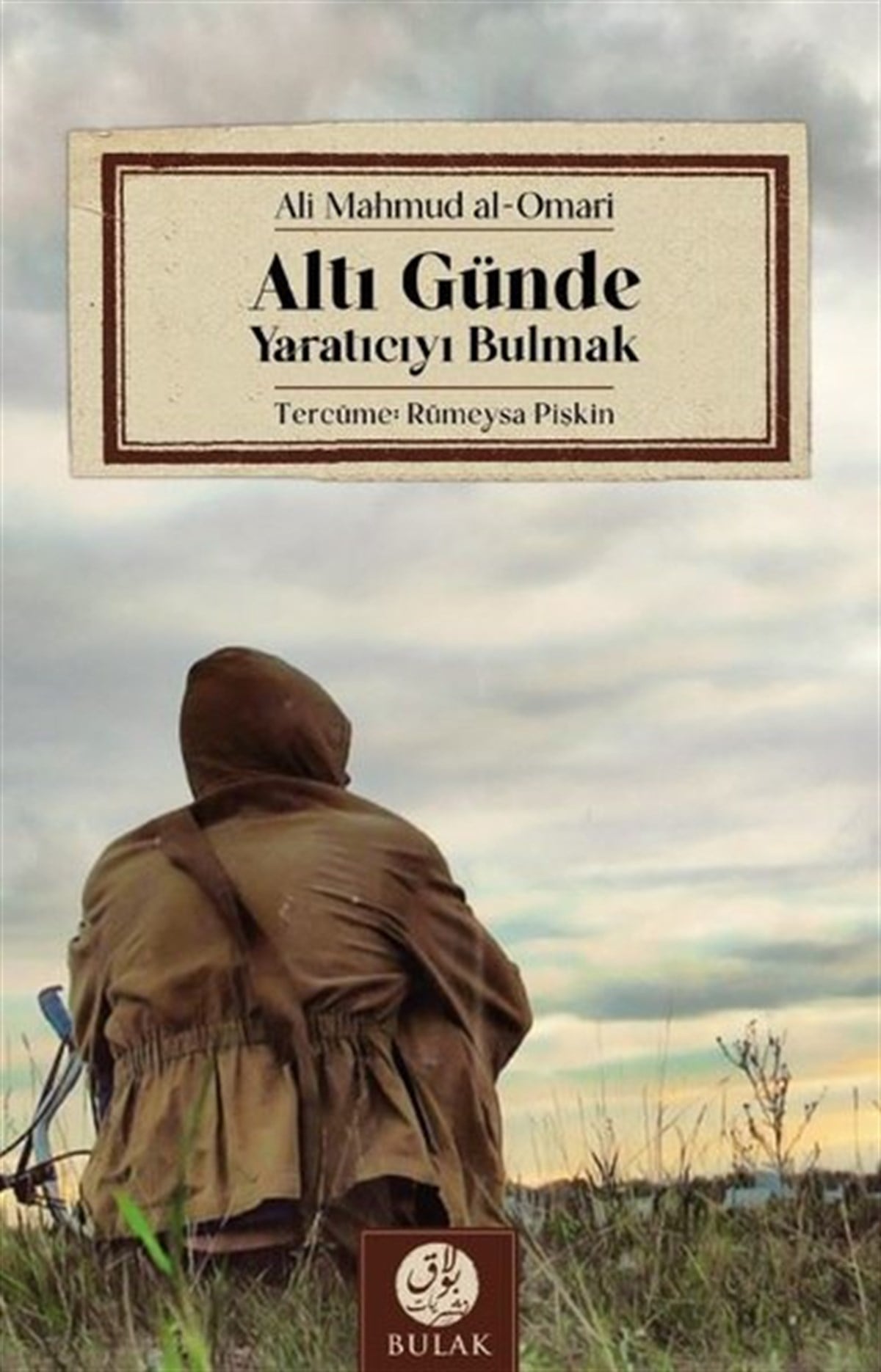Ali Mahmud Al - Omariİslami KitaplarAltı Günde Yaratıcıyı Bulmak