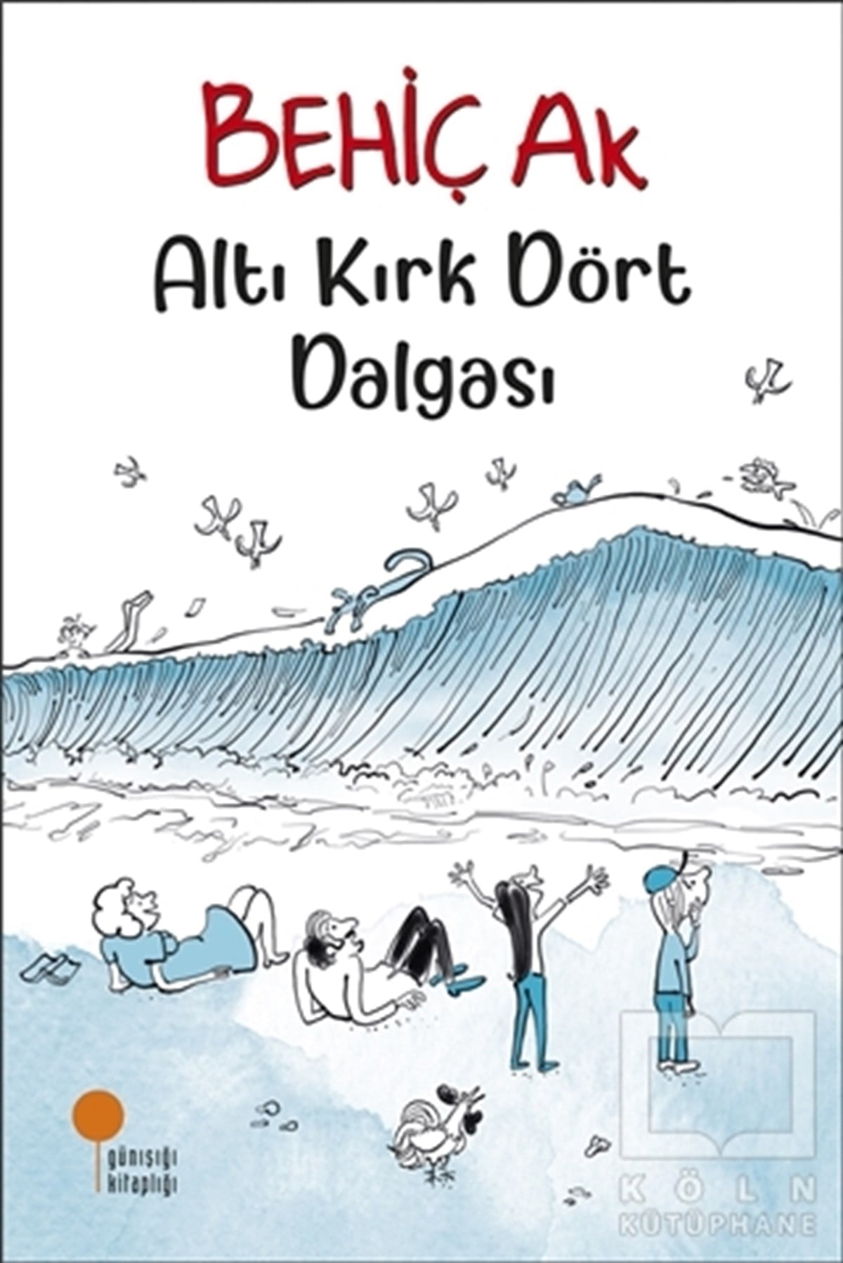 Behiç AkÇocuk RomanlarıAltı Kırk Dört Dalgası
