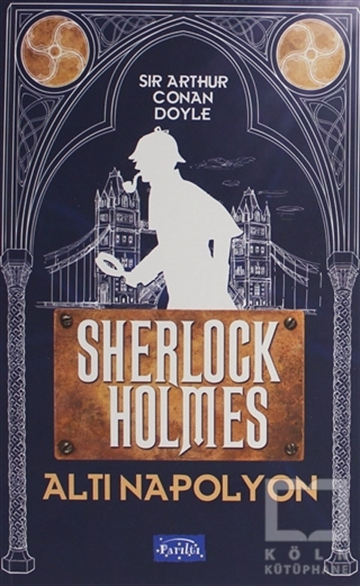 Sir Arthur Conan DoylePolisiye Romanlar & Cinayet RomanlarıAltı Napolyon - Sherlock Holmes