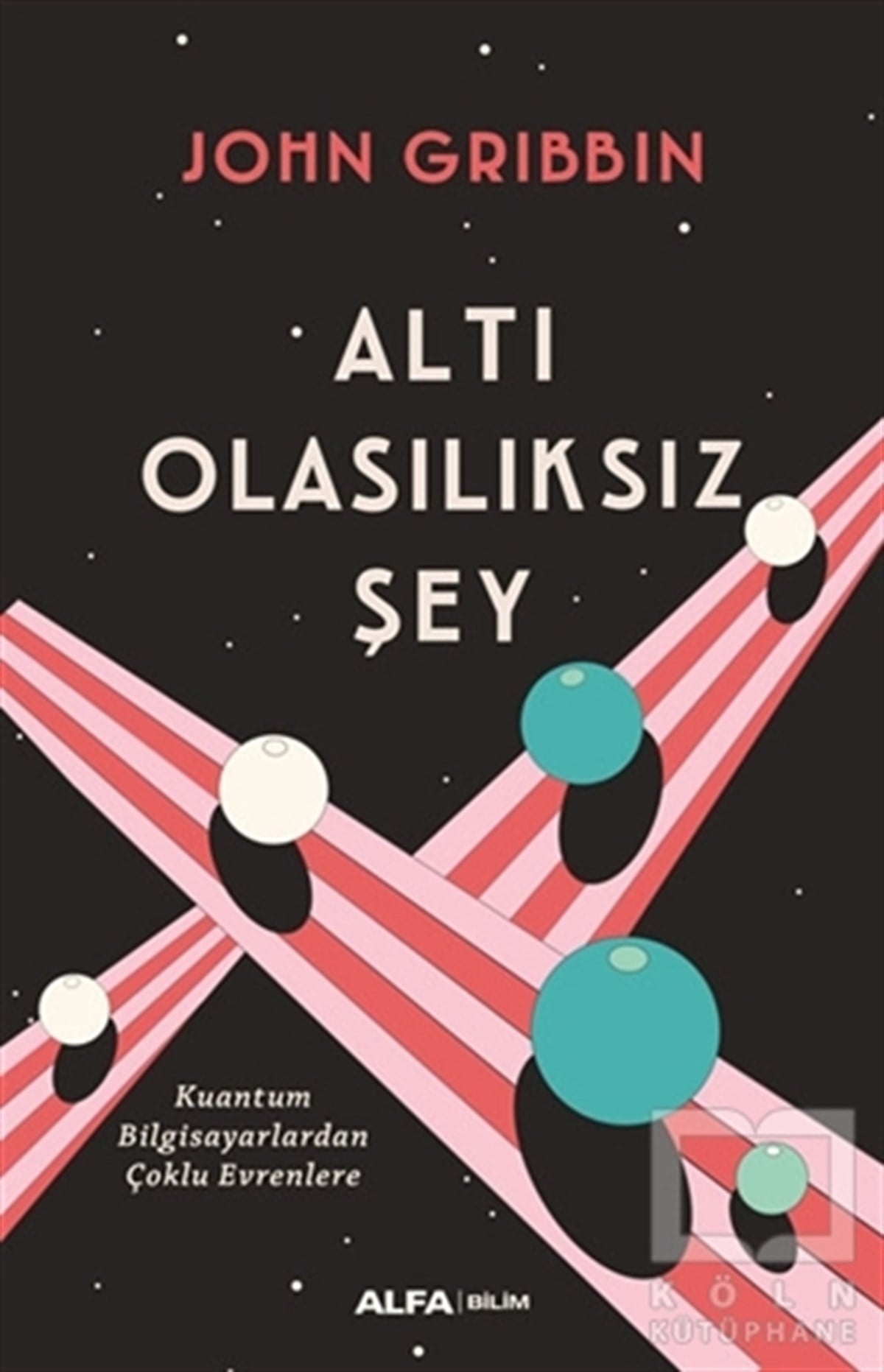 John GribbinDiğerAltı Olasılıksız Şey