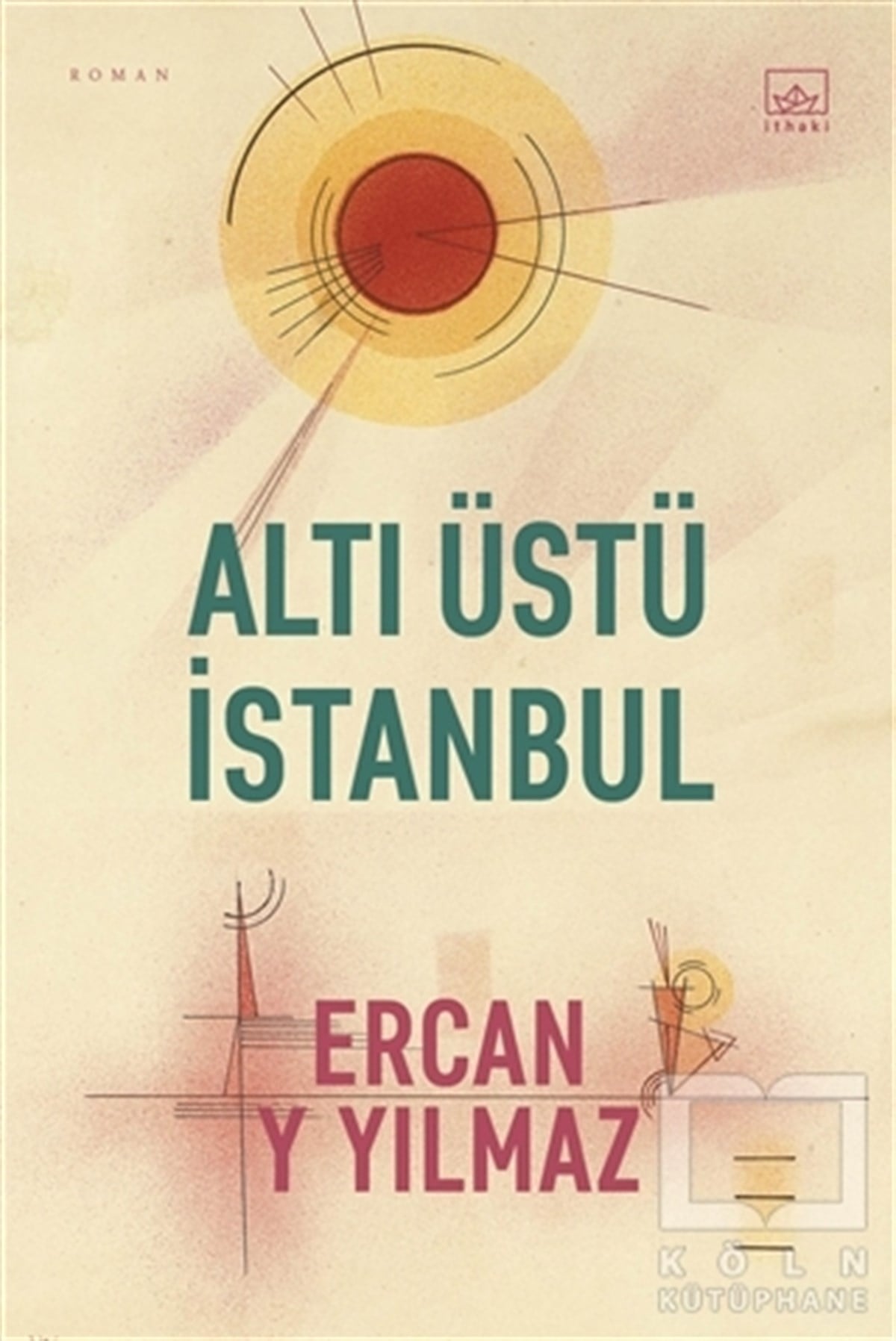 Ercan Y. YılmazTürkçe RomanlarAltı Üstü İstanbul