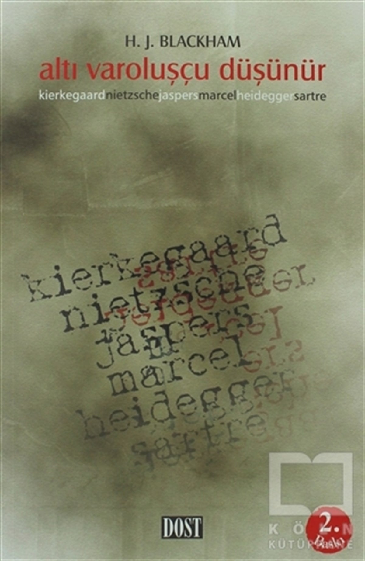 H. J. BlackhamAraştıma-İnceleme-ReferansAltı Varoluşçu Düşünür