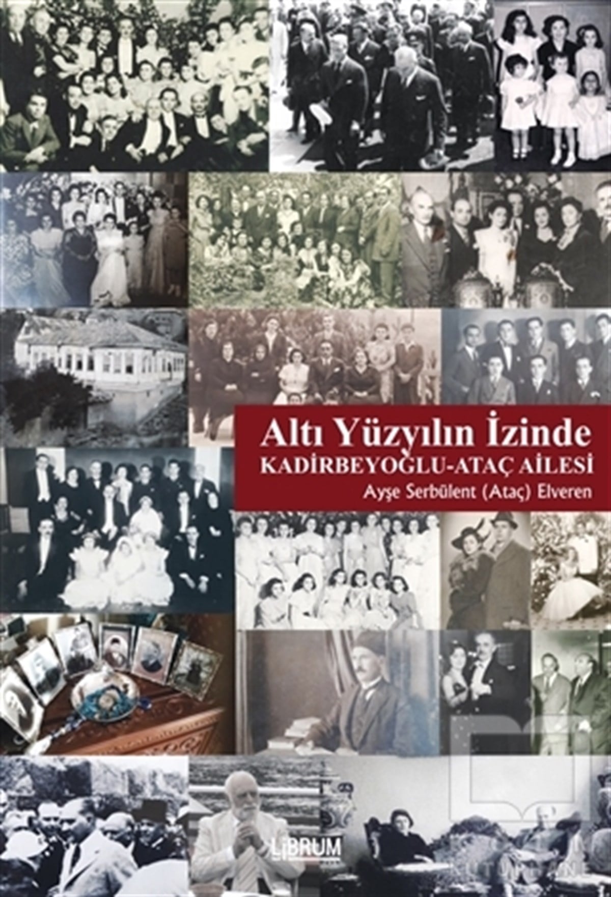 Ayşe Serbülent ElverenBiyografi & Otobiyografi KitaplarıAltı Yüzyılın İzinde